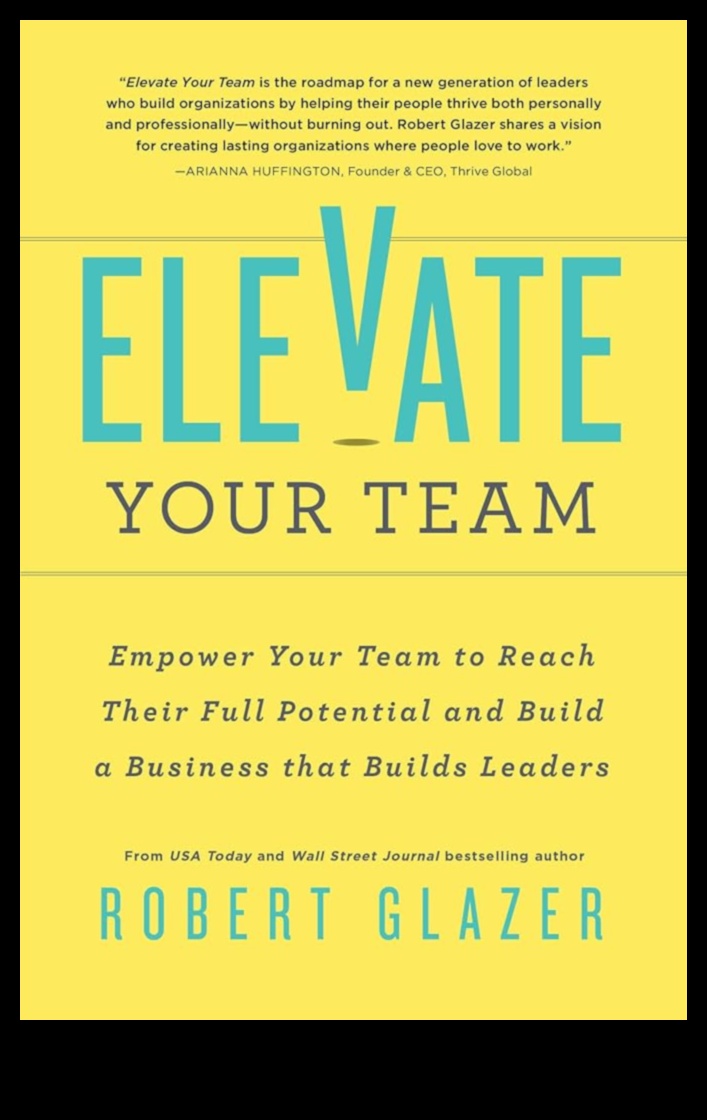 Elevați și executați Cum să conduceți dinamic într-o lume în schimbare 3 Elevați și executați: arta unui leadership dinamic în afaceri