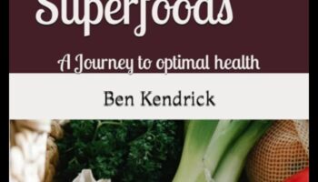 Deblocarea secretelor superalimentelor pentru o sănătate supremă